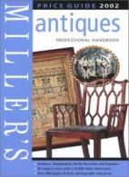 Miller's Antiques Price Guide 2002 (Miller's) By Elizabeth Norfolk, Judith H. M