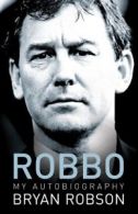 Robbo: My Autobiography By Bryan Robson. 9780340839577