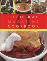 O, the Oprah magazine cookbook: 175 delicious recipes to savor with friends &