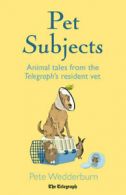 Pet subjects: animal tales from the Telegraph's resident vet by Peter