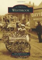 Westbrook (Images of America (Arcadia Publishing)). Sanphy 9781467121194 New<|