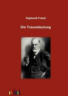 Die Traumdeutung.by Freud, Siegmund New 9783864034473 Fast Free Shipping.#