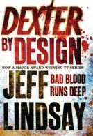 Dexter by Design by Jeff Lindsay (Paperback)