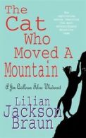 A Jim Qwilleran feline whodunnit: The cat who moved a mountain by Lilian