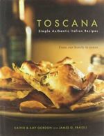 Toscana: Simple Authentic Italian Recipes. Gordon, Gordon 9780615308463 New<|