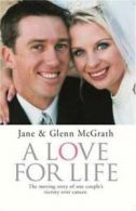 A Love for Life: The Moving Story of One Couple's Victory Over Cancer by Jane