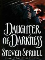 Daughter of darkness by Steven G Spruill (Hardback)