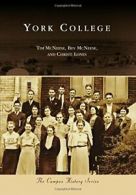 York College (Campus History).by McNeese New 9781467112635 Fast Free Shipping<|