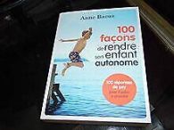 100 facons de rendre son enfant autonome. Anne Bacu... | Book
