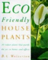 Eco-friendly houseplants: 50 indoor plants that purify the air in homes and