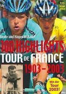 100 Highlights Tour de France 1903-2003 | Boßdorf, Bea... | Book