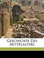 Geschichte Des Mittelalters, Erster Band. (Paperback)