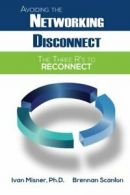 Avoiding the Networking Disconnect: The Three R's to Reconnect By Ivan Ph.D. Mi