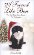 A friend like Ben: the cat that came home for Christmas by Julia Romp (Hardback)