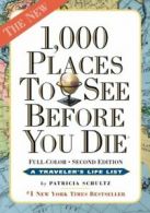 1,000 Places to See Before You Die By Patricia Schultz