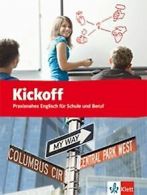 Kickoff - Praxisnahes Englisch für Schule und Beruf: Kic... | Book