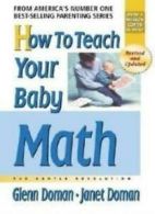 How to Teach Your Baby Math By Glenn Doman,Janet Doman