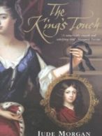The king's touch by Jude Morgan (Paperback)