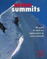 Seven summits: the quest to reach the highest point on every continent by Steve