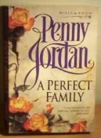 A Perfect Family By Penny Jordan. 9780263804270