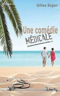 Une comedie medicale | BOJAN, Gilles | Book