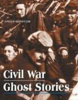 Civil War ghost stories by Angus Konstam (Hardback)