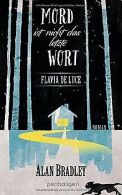 Flavia de Luce 8 - Mord ist nicht das letzte Wort: Roman... | Book