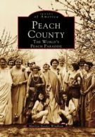 Peach County: The World's Peach Paradise (Image. Windham<|