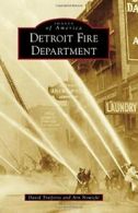 Detroit Fire Department (Images of America). Traiforos, Nowicki 9781467115223<|