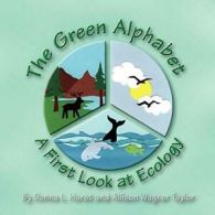 The Green Alphabet - A First Look at Ecology. Hurst, L. 9781609116422 New.#