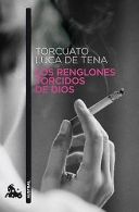 Los renglones torcidos de Dios | LUCA DE TENA, TORCUATO | Book