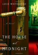The House at Midnight By Lucie Whitehouse. 9780345499318