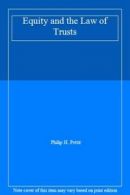 Equity and the Law of Trusts By Philip H. Pettit. 9780406641687