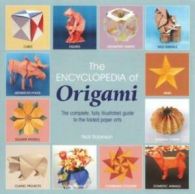 The encyclopedia of origami: the complete, fully illustrated guide to the