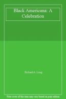 Black Americana: A Celebration By Richard A. Long