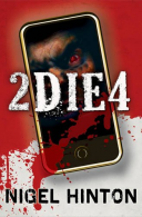 2 Die 4, Nigel Hinton, ISBN 9781781120804