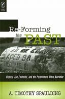Reforming the Past: History, the Fantastic, & the Postmodern Slave Narrative By