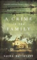 A crime in the family by Sacha Batthyny (Hardback)