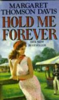 Hold me forever by Margaret Thomson Davis (Paperback)