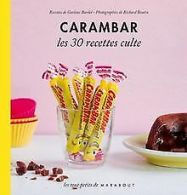 Carambar - Les 30 recettes culte | Garlone Bardel | Book