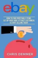 Demmer, Chris : eBay: How To Find Profitable Items, Set