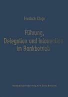 Fuhrung, Delegation und Information im Bankbetrieb.by Kluge, Friedrich New.#*=