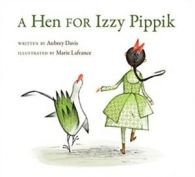 A Hen for Izzy Pippik by Aubrey Davis (Hardback)