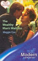 Modern romance: The wealthy man's waitress by Maggie Cox (Paperback)