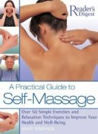 A Practical Guide to Self-Massage: Over 50 Simple Exercises and Relaxation Tech