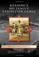 Reading's Big League Exhibition Games (Images of Baseball).by Engelhardt New<|