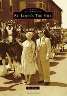 St. Louis's the Hill (Images of America (Arcadia Publishing)).by Vitale New<|