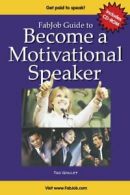 FabJob Guide to Become a Motivational Speaker [With CDROM] (FabJob Guides) By T