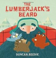 The Lumberjack's Beard.by Beedie New 9780763696498 Fast Free Shipping<|