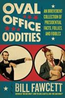 Oval Office Oddities by Fawcett, Bill New 9780061346170 Fast Free Shipping,,